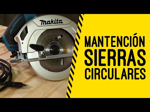 Cuidados y Mantención Sierras Circulares